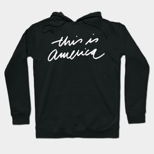 This Is America - Childish Gambino Hoodie